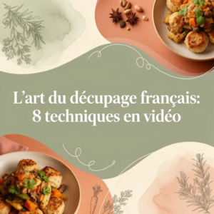 L'art du découpage français: 8 techniques en vidéo